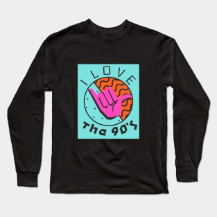 I LOVE THE 90s Long Sleeve T-Shirt